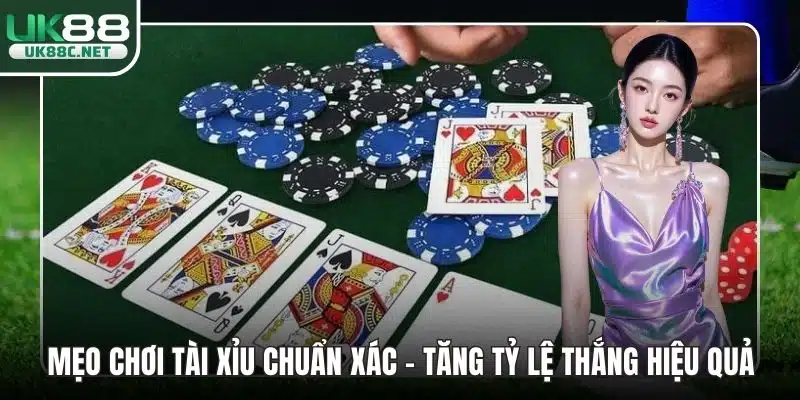 Mẹo Chơi Tài Xỉu Chuẩn Xác - Tăng Tỷ Lệ Thắng Hiệu Quả