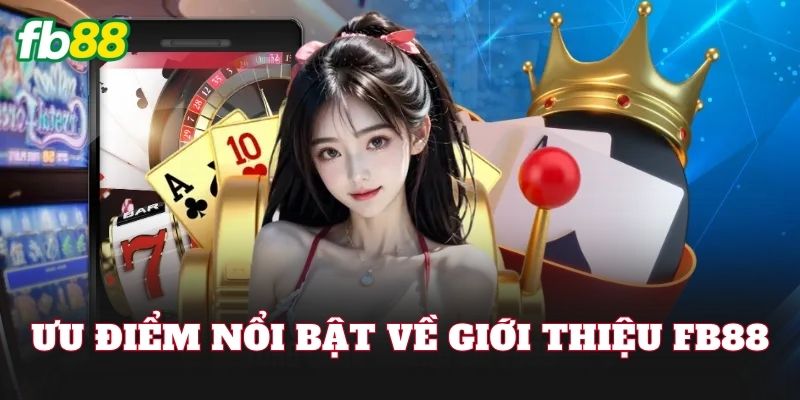 Giới Thiệu FB88 Chi Tiết Nền Tảng Cá Cược Uy Tín