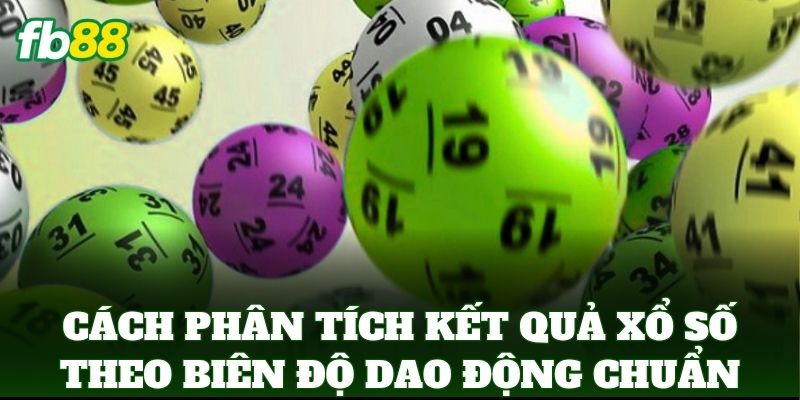 Cách Phân Tích Kết Quả Xổ Số Theo Biên Độ Dao Động FB88 Cách Phân Tích Kết Quả Xổ Số Theo Biên Độ Dao Động FB88