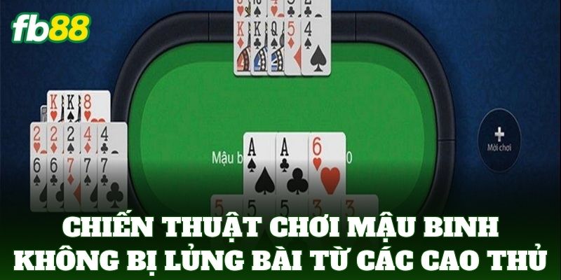 Chiến Thuật Chơi Mậu Binh Không Bị Lủng Bài: 5 Bí Quyết Vàng Chiến Thuật Chơi Mậu Binh Không Bị Lủng Bài: 5 Bí Quyết Vàng