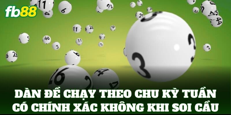 Dàn Đề Chạy Theo Chu Kỳ Tuần Có Chính Xác Không Từ FB88 Dàn Đề Chạy Theo Chu Kỳ Tuần Có Chính Xác Không Từ FB88
