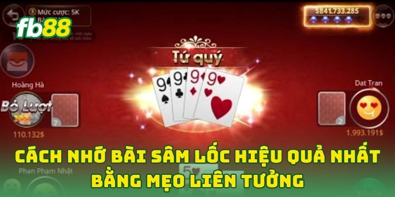Cách Nhớ Bài Sâm Lốc Hiệu Quả Nhất: 7 Tip Để Thắng Liên Tục Cách Nhớ Bài Sâm Lốc Hiệu Quả Nhất: 7 Tip Để Thắng Liên Tục