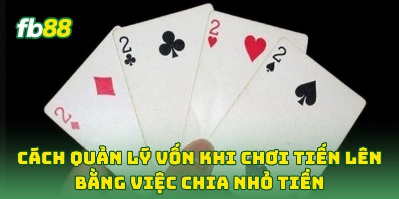 Cách Quản Lý Vốn Khi Chơi Tiến Lên: 6 Tip Không Lo Cháy Túi Cách Quản Lý Vốn Khi Chơi Tiến Lên: 6 Tip Không Lo Cháy Túi