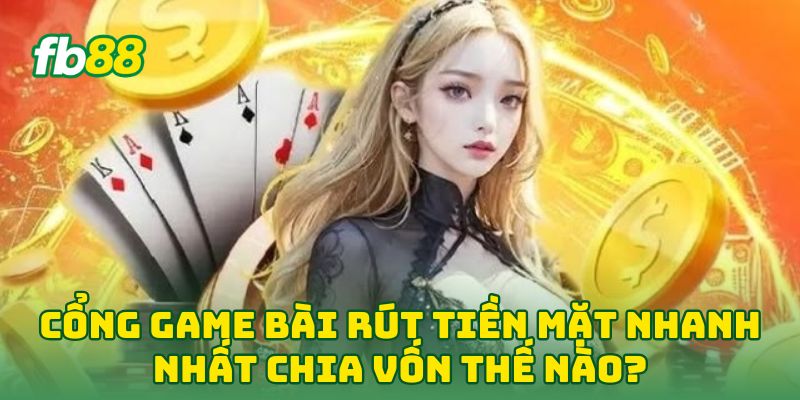 Cổng Game Bài Rút Tiền Mặt Nhanh Nhất: 5 Mẹo Săn Thưởng Cổng Game Bài Rút Tiền Mặt Nhanh Nhất: 5 Mẹo Săn Thưởng