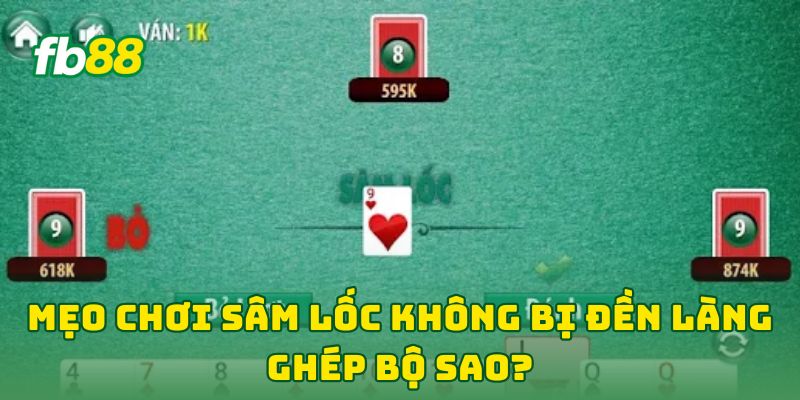 Mẹo Chơi Sâm Lốc Không Bị Đền Làng: 7 Tuyệt Kỹ Xóa Số Lỗi Mẹo Chơi Sâm Lốc Không Bị Đền Làng: 7 Tuyệt Kỹ Xóa Số Lỗi