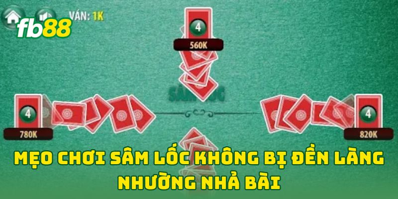 Mẹo Chơi Sâm Lốc Không Bị Đền Làng: 7 Tuyệt Kỹ Xóa Số Lỗi Mẹo Chơi Sâm Lốc Không Bị Đền Làng: 7 Tuyệt Kỹ Xóa Số Lỗi