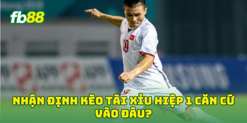 Nhận Định Kèo Tài Xỉu Hiệp 1: Tips Đánh Bại Mọi Nhà Cái Nhận Định Kèo Tài Xỉu Hiệp 1: Tips Đánh Bại Mọi Nhà Cái