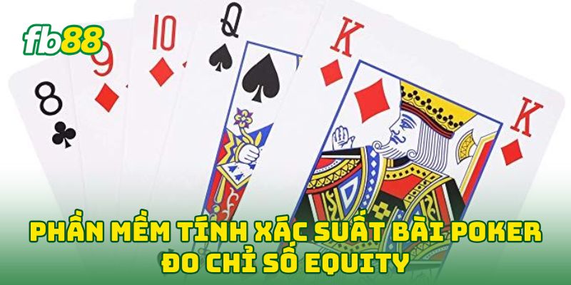Phần Mềm Tính Xác Suất Bài Poker: 5 Bí Kíp Để Tính Đúng Phần Mềm Tính Xác Suất Bài Poker: 5 Bí Kíp Để Tính Đúng