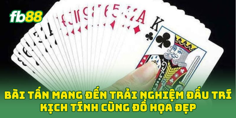Bài Tấn: 5 Chiến Thuật Thắng Nhanh, Chơi Cực Cuốn Bài Tấn: 5 Chiến Thuật Thắng Nhanh, Chơi Cực Cuốn