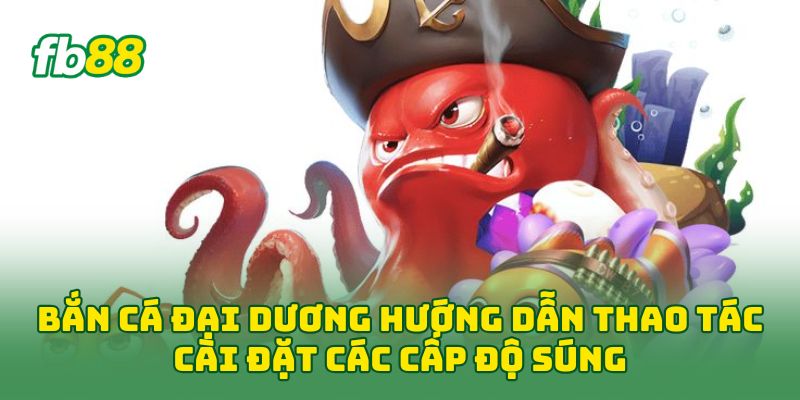 Bắn Cá Đại Dương: 5 Tip Chơi Chủ Động, Không Bắn Cảm Tính