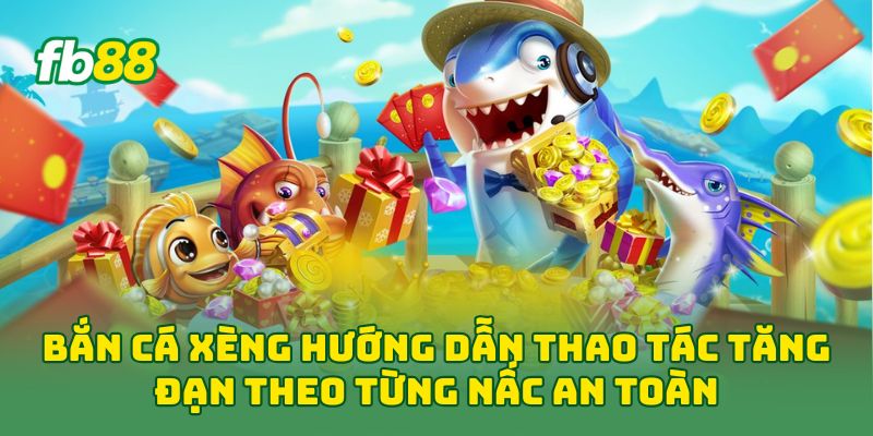 Bắn Cá Xèng: Mẹo Bắn Cá Nhỏ, Cá Lớn Và Boss Hay 2026 Bắn Cá Xèng: Mẹo Bắn Cá Nhỏ, Cá Lớn Và Boss Hay 2026