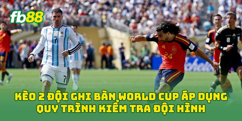 Kèo 2 Đội Ghi Bàn World Cup: Cách Soi Kèo Hiệu Quả Dễ Hiểu Kèo 2 Đội Ghi Bàn World Cup: Cách Soi Kèo Hiệu Quả Dễ Hiểu