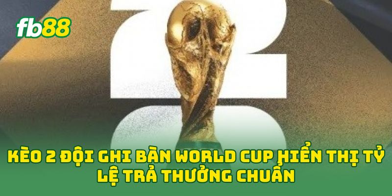 Kèo 2 Đội Ghi Bàn World Cup: Cách Soi Kèo Hiệu Quả Dễ Hiểu Kèo 2 Đội Ghi Bàn World Cup: Cách Soi Kèo Hiệu Quả Dễ Hiểu