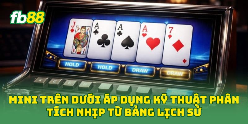 Mini Trên Dưới: 5 Mẹo Chơi Dễ Hiểu Để Tăng Cơ Hội Thắng