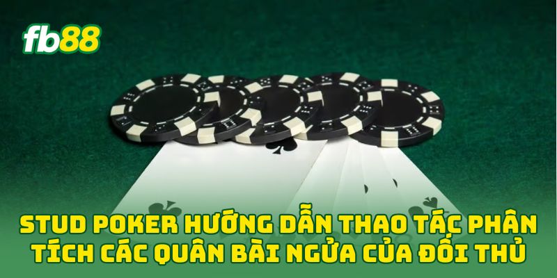 Stud Poker: 5 Bí Quyết Vàng Đánh Bại Mọi Đối Thủ Từ FB88 Stud Poker: 5 Bí Quyết Vàng Đánh Bại Mọi Đối Thủ Từ FB88