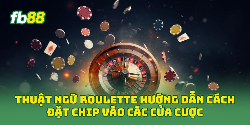 Thuật ngữ Rolette: Giải Thích Cửa Cược Và Tỷ Lệ Trả Ở FB88 Thuật ngữ Rolette: Giải Thích Cửa Cược Và Tỷ Lệ Trả Ở FB88