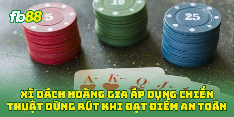 Xì Dách Hoàng Gia: 5 Bí Quyết Làm Chủ Bàn Cược Tại Fb88