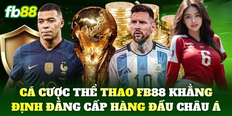 Thể Thao FB88 - Cập Nhật Kèo Hot Trả Thưởng Cực Nhanh Thể Thao FB88 - Cập Nhật Kèo Hot Trả Thưởng Cực Nhanh
