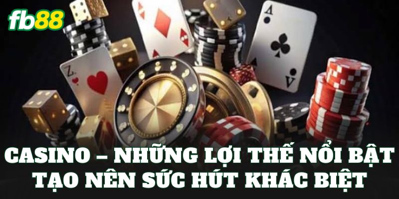 Casino – Trải Nghiệm Ngay Sảnh Bài Sang Trọng Nhất 2026 Casino – Trải Nghiệm Ngay Sảnh Bài Sang Trọng Nhất 2026