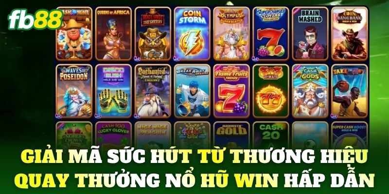Nổ Hũ Win - Sân Chơi Đổi Thưởng Bùng Nổ Jackpot Tại FB88 Nổ Hũ Win - Sân Chơi Đổi Thưởng Bùng Nổ Jackpot Tại FB88