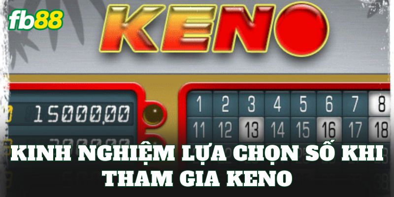 Keno Là Gì? Cách Chơi Và Kinh Nghiệm Tham Gia Hiệu Quả Keno Là Gì? Cách Chơi Và Kinh Nghiệm Tham Gia Hiệu Quả
