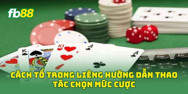 Cách Tố Trong Liêng: 4 Chiến Thuật Tố Bài Dễ Áp Dụng Nhất! Cách Tố Trong Liêng: 4 Chiến Thuật Tố Bài Dễ Áp Dụng Nhất!