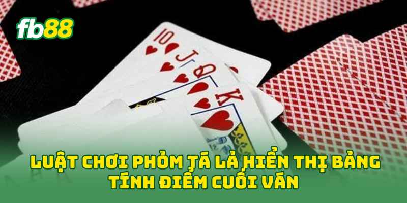 Luật Chơi Phỏm Tá Lả: 7 Quy Tắc Giúp Người Mới Chơi Chuẩn